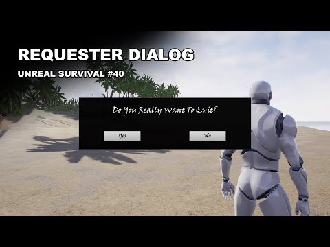 Unreal Survival #40 - Requester Dialog Box