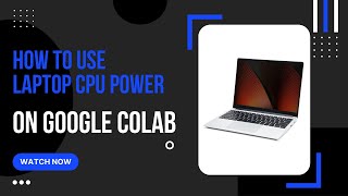 How to use Laptop CPU on Google Colab | Machine Learning | Data Magic