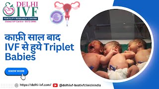 Miracle Triplets: Triple Pregnancy Story at Delhi IVF Centre | Dr. Aastha Gupta |