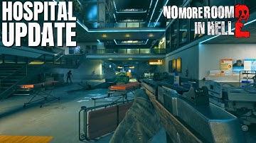 No More Room in Hell 2 HOSPITAL UPDATE Gameplay (No Commentary)