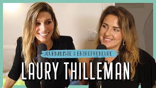 Laury Thilleman Journaliste Et Entrepreneure- Il Y A Ce Que La Vie Tas Donné Et Ce Que Tu En Fais