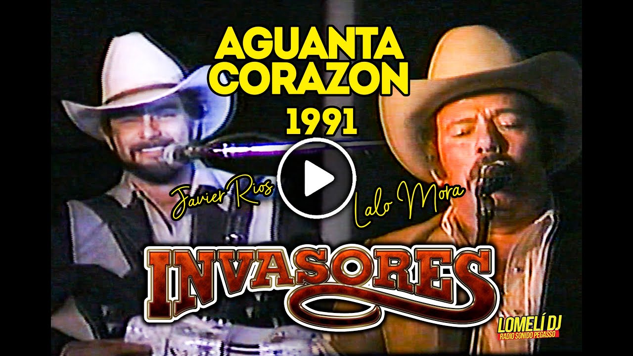 1991 - AGUANTA CORAZON - Los Invasores de Nuevo Leon - Lalo Mora Javier Rios 1991 - AGUANTA CORAZON - Los Invasores de Nuevo Leon - Lalo Mora Javier Rios