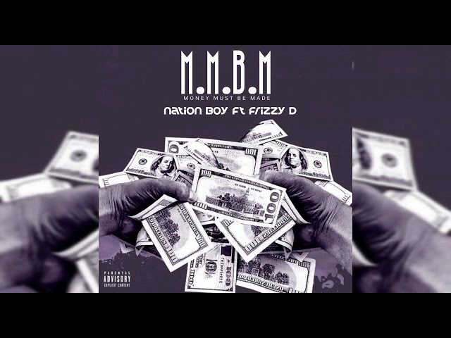 Nation Boy_Ft_Frizzy D-M.M.B.M(Official Audio) class=