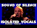 How To Sing Sound Of Silence - Disturbed - ISOLATED VOCALS - David Draiman - Analysis and Tutorial