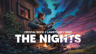 Crystal Rock x Lawstylez x NIMT - The Nights (Official Audio)