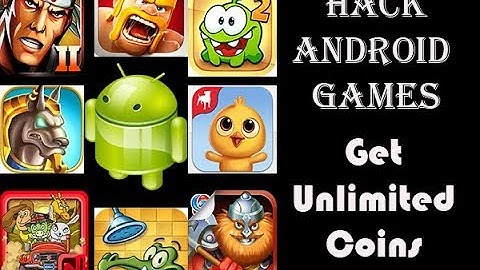 How To Hack Any Android Game Without Root and Get Unlimited Coins and More