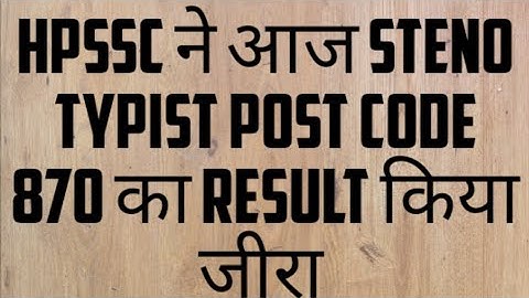 hpssc steno typist post code 870 result declared today | hpssc latest result | steno typist 870 |