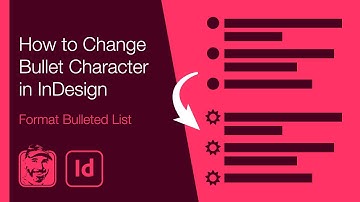 How to Change Bullet Character in InDesign (Format Bulleted List)