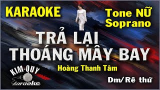 KARAOKE Trả Lại Thoáng Mây Bay-Hoàng Thanh Tâm-Boston-Tone NỮ Soprano ( Dm/Rê thứ ) KIM QUY Karaoke