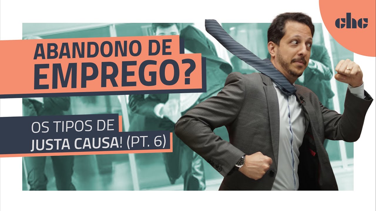 Justa causa (Ep. 6): o que é e como provar o abandono de emprego! - YouTube