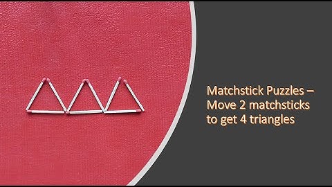 Matchstick Puzzles – Move 2 matchsticks to get 4 triangles - Shorts