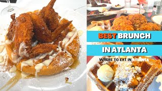 Where To Eat In Atlanta | Best Brunch in Atlanta
