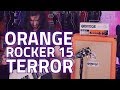 Orange Rocker 15 Terror Review - The Rocker 15 Head ft PPC212V Cab