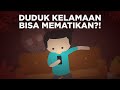 Duduk dan Rebahan Lama Bisa Mematikan!?