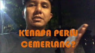 KENAPA PERLU CEMERLANG?