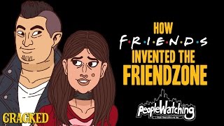 How 'Friends' Invented The Friendzone - People Watching #5
