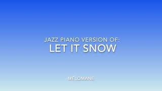 Let It Snow (jazz piano version)