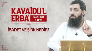 badet Ve irk Nedir  Kavaidul Erba  3  Halis Bayancuk Hoca