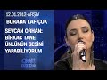 Sevcan Orhan&#39;dan Sezen Aksu taklidi- Burada Laf Çok - 11.01.2012