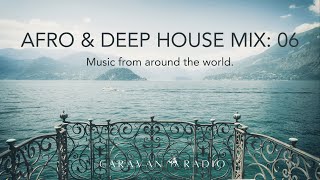 Global Rhythms: A Journey through Afro, Progressive and Deep House - Episode 06