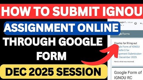 How To Submit Ignou Assignment Online Dec 2025 Session through Google form - Step by step 