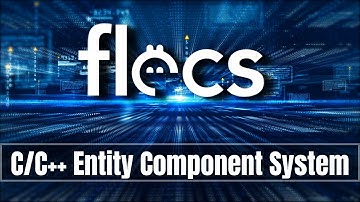 FLECS - The Fast Lightweight Entity Component System (C/C++)