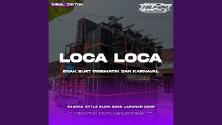 DJ Loca Loca Jaranan Dorr Slow Bass