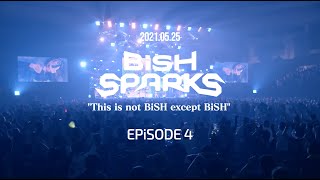 2021.05.25 BiSH SPARKS “This is not BiSH except BiSH” EPiSODE 4 at 日本ガイシホール [ダイジェスト映像]