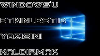 Windows Etkinleştirme Tuşu Nasıl Kaldırılır? (2025 Güncel)