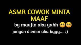 ASMR COWOK MINTAK MAAF