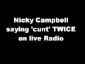 Nicky Campbell saying cunt on BBC Radio Five Lives Breakfast show
