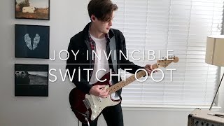 "Joy Invincible" Guitar Cover - Switchfoot