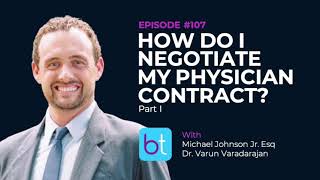 How Do I Negotiate My Physician Contract? Part I w/ Lawyer Michael Johnson | BackTable ENT Ep. 107