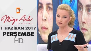 Müge Anlı İle Tatlı Sert 01 Haziran 2017  1857.Bölüm  atv