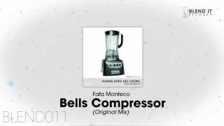 Fafa Monteco - Bells Compressor