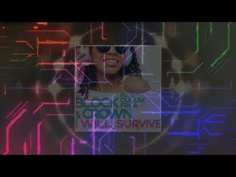 Block & Crown feat. Culum Frea - I Will Survive (Radio Edit)