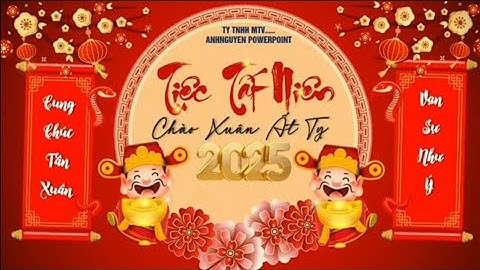 Tiệc Tất Niên Chào Xuân Ất Tỵ 2025