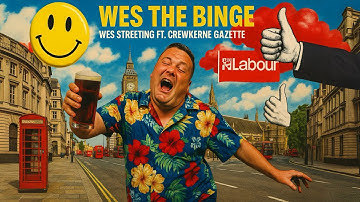 “Wes the Binge” - Wes Streeting ft Crewkerne Gazette 