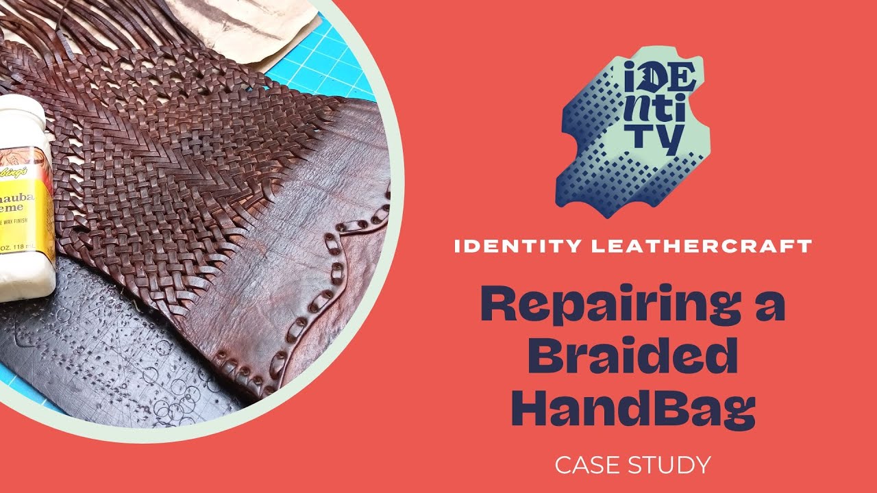 Repair Case Study Plaited Leather Bag - YouTube