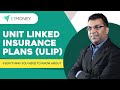 Complete Guide to Unit Linked Insurance Plans | Best ULIP plans | What is ULIP? | How ULIP works?