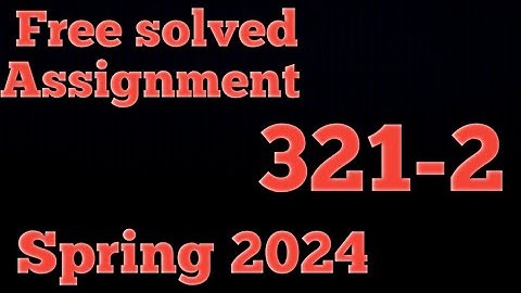 AIOU CODE 321 II SOLVED ASSIGNMENT NO 2 II SPRING 2024