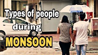 Monsoon special - Types of people during monsoon