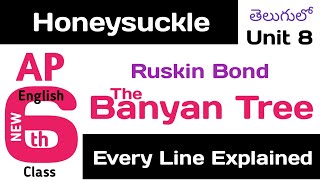 The Banyan Tree Explained in Telugu I CBSE Class 6 Unit 8 Honeysuckle NCERT English