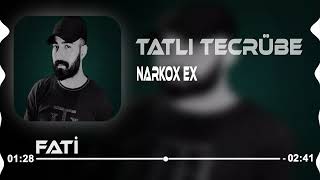 Narkoz Ex - Tatlı Tecrübe (Fatih Baturay Remix)