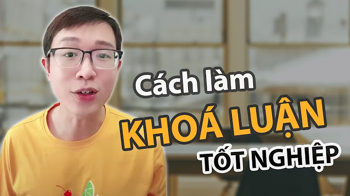 Hướng dẫn làm luận văn tốt nghiệp đại học mở