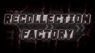 1.9 GDPS - Recollection Factory Verified (Memory Demon Solo)