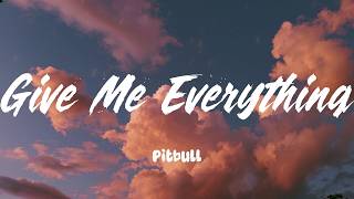 Give Me Everything - Pitbull 