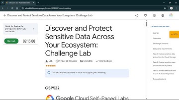 Discover and Protect Sensitive Data Across Your Ecosystem: Challenge Lab | #qwiklabs | #GSP522