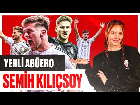 Beşiktaş'ın Son Harikası: Semih Kılıçsoy