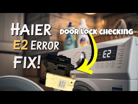 Haier Front Load E2 Error Door Lock Problem | Full Checking Method